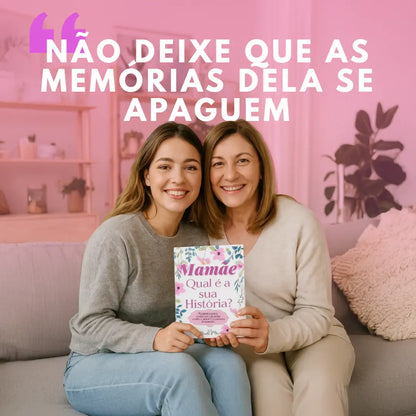 Mãe, Qual é a Sua História?