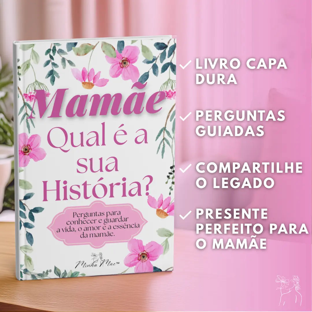 Mãe, Qual é a Sua História?