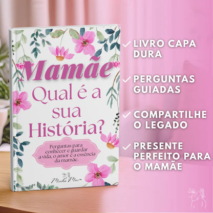 Mãe, Qual é a Sua História?