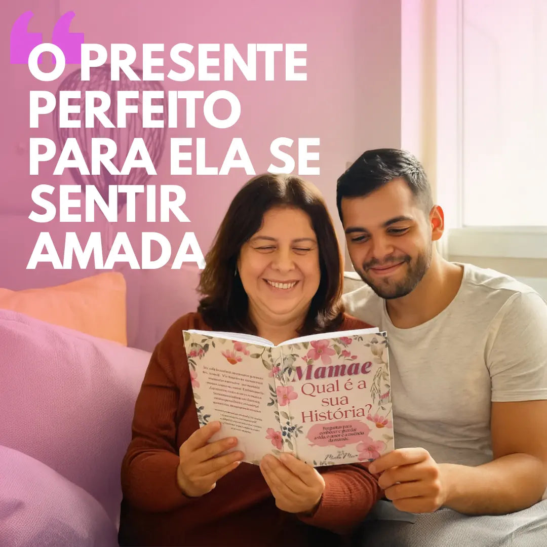 Mãe, Qual é a Sua História?