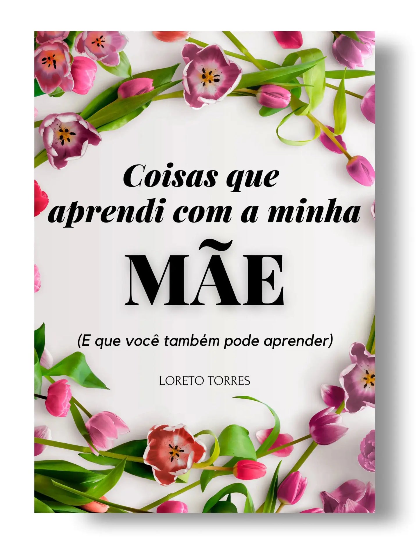 eBook: Coisas que Aprendi com a Minha Mãe